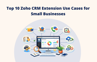 Top 10 Zoho CRM Extension Use Cases
